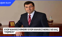 Eyüp Kahveci Kimdir? Eyüp Kahveci Nereli ve Kaç Yaşında?