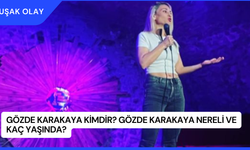 Gözde Karakaya Kimdir? Gözde Karakaya Nereli ve Kaç Yaşında?