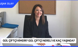 Gül Çiftçi Kimdir? Gül Çiftçi Nereli ve Kaç Yaşında?