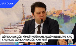 Gürkan Akgün Kimdir? Gürkan Akgün Nereli ve Kaç Yaşında? Gürkan Akgün Kariyeri