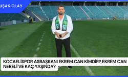 Kocaelispor Asbaşkanı Ekrem Can Kimdir? Ekrem Can Nereli ve Kaç Yaşında?