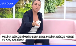 Meliha Gökçe Kimdir? Esra Erol Meliha Gökçe Nereli ve Kaç Yaşında?