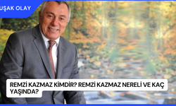 Remzi Kazmaz Kimdir? Remzi Kazmaz Nereli ve Kaç Yaşında?