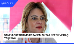 Sanem Oktar Kimdir? Sanem Oktar Nereli ve Kaç Yaşında?
