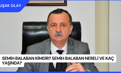 Semih Balaban Kimdir? Semih Balaban Nereli ve Kaç Yaşında?