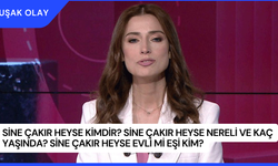 Sine Çakır Heyse Kimdir? Sine Çakır Heyse Nereli ve Kaç Yaşında? Sine Çakır Heyse Evli Mi Eşi Kim?