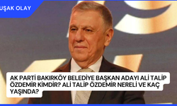 AK Parti Bakırköy Belediye Başkan Adayı Ali Talip Özdemir Kimdir? Ali Talip Özdemir Nereli ve Kaç Yaşında?