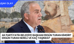 AK Parti Fatih Belediye Başkanı Ergün Turan Kimdir? Ergün Turan Nereli ve Kaç Yaşında?