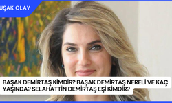 Başak Demirtaş Kimdir? Başak Demirtaş Nereli ve Kaç Yaşında? Selahattin Demirtaş Eşi Kimdir?
