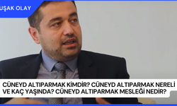 Cüneyd Altıparmak Kimdir? Cüneyd Altıparmak Nereli ve Kaç Yaşında? Cüneyd Altıparmak Mesleği Nedir?