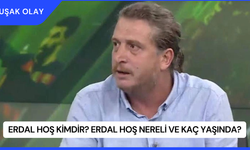 Erdal Hoş Kimdir? Erdal Hoş Nereli ve Kaç Yaşında?