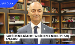 Fahri Erenel Kimdir? Fahri Erenel Nereli ve Kaç Yaşında?