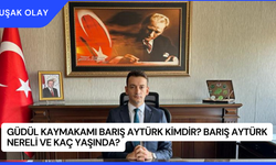 Güdül Kaymakamı Barış Aytürk Kimdir? Barış Aytürk Nereli ve Kaç Yaşında?