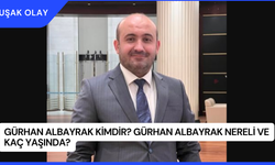 Gürhan Albayrak Kimdir? Gürhan Albayrak Nereli ve Kaç Yaşında?