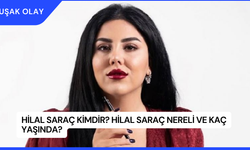 Hilal Saraç Kimdir? Hilal Saraç Nereli ve Kaç Yaşında?