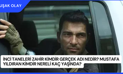 İnci Taneleri Zahir Kimdir Gerçek Adı Nedir? Mustafa Yıldıran Kimdir Nereli Kaç Yaşında?