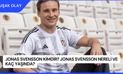 Jonas Svensson Kimdir? Jonas Svensson Nereli ve Kaç Yaşında?