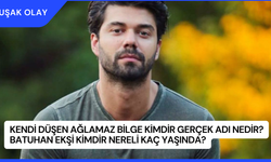 Kendi Düşen Ağlamaz Bilge Kimdir Gerçek Adı Nedir? Batuhan Ekşi Kimdir Nereli Kaç Yaşında?