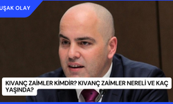 Kıvanç Zaimler Kimdir? Kıvanç Zaimler Nereli ve Kaç Yaşında?