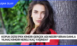 Kopuk Dizisi İpek Kimdir Gerçek Adı Nedir? Biran Damla Yılmaz Kimdir Nereli Kaç Yaşında?