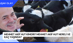 Mehmet Akif Hut Kimdir? Mehmet Akif Hut Nereli ve Kaç Yaşında?