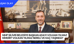 MHP Silivri Belediye Başkan Adayı Volkan Yılmaz Kimdir? Volkan Yılmaz Nereli ve Kaç Yaşında?