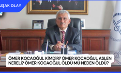 Ömer Kocaoğul Kimdir? Ömer Kocaoğul Aslen Nereli? Ömer Kocaoğul Öldü Mü Neden Öldü?