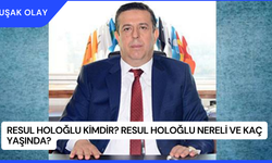 Resul Holoğlu Kimdir? Resul Holoğlu Nereli ve Kaç Yaşında?