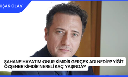 Şahane Hayatım Onur Kimdir Gerçek Adı Nedir? Yiğit Özşener Kimdir Nereli Kaç Yaşında?