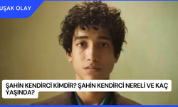 Şahin Kendirci Kimdir? Şahin Kendirci Nereli ve Kaç Yaşında?