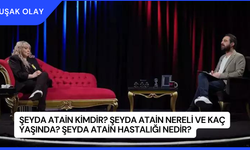 Şeyda Atain Kimdir? Şeyda Atain Nereli ve Kaç Yaşında? Şeyda Atain Hastalığı Nedir?