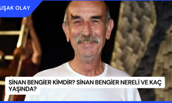 Sinan Bengier Kimdir? Sinan Bengier Nereli ve Kaç Yaşında?