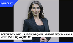 Sözcü Tv Sunucusu Begüm Çamlı Kimdir? Begüm Çamlı Nereli ve Kaç Yaşında?