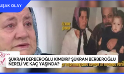 Şükran Berberoğlu Kimdir? Şükran Berberoğlu Nereli ve Kaç Yaşında?