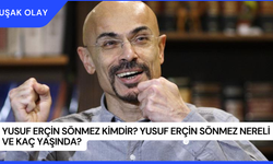 Yusuf Erçin Sönmez Kimdir? Yusuf Erçin Sönmez Nereli ve Kaç Yaşında?