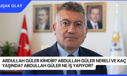 Abdullah Güler Kimdir? Abdullah Güler Nereli ve Kaç Yaşında? Abdullah Güler Ne İş Yapıyor?