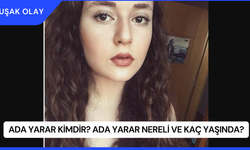 Ada Yarar Kimdir? Ada Yarar Nereli ve Kaç Yaşında?
