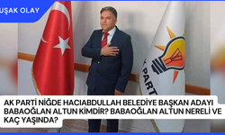 AK Parti Niğde Hacıabdullah Belediye Başkan adayı Babaoğlan Altun Kimdir? Babaoğlan Altun Nereli ve Kaç Yaşında?