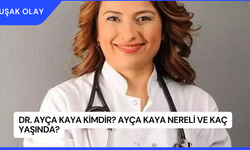Dr. Ayça Kaya Kimdir? Ayça Kaya Nereli ve Kaç Yaşında?