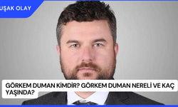 Görkem Duman Kimdir? Görkem Duman Nereli ve Kaç Yaşında?