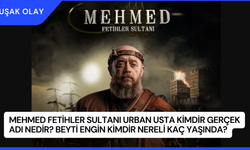 Mehmed Fetihler Sultanı Urban Usta Kimdir Gerçek Adı Nedir? Beyti Engin Kimdir Nereli Kaç Yaşında?