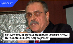 Mehmet Cemal Öztaylan Kimdir? Mehmet Cemal Öztaylan Nereli ve Kaç Yaşında?