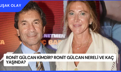 Ronit Gülcan Kimdir? Ronit Gülcan Nereli ve Kaç Yaşında?