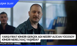 Yargı Fırat Kimdir Gerçek Adı Nedir? Alican Yücesoy Kimdir Nereli Kaç Yaşında?