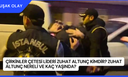 Çirkinler Çetesi Lideri Zuhat Altunç Kimdir? Zuhat Altunç Nereli ve Kaç Yaşında?