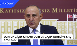 Dursun Çiçek Kimdir? Dursun Çiçek Nereli ve Kaç Yaşında?
