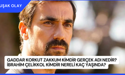 Gaddar Korkut Zakkum Kimdir Gerçek Adı Nedir? İbrahim Çelikkol Kimdir Nereli Kaç Yaşında?