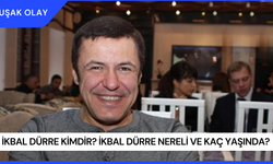 İkbal Dürre Kimdir? İkbal Dürre Nereli ve Kaç Yaşında?