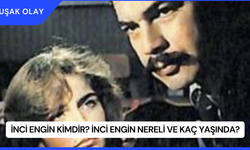 İnci Engin Kimdir? İnci Engin Nereli ve Kaç Yaşında?