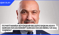 İYİ Parti Manisa Büyükşehir Belediye Başkan Adayı Gürhan Özcan Kimdir? Gürhan Özcan Nereli ve Kaç Yaşında?